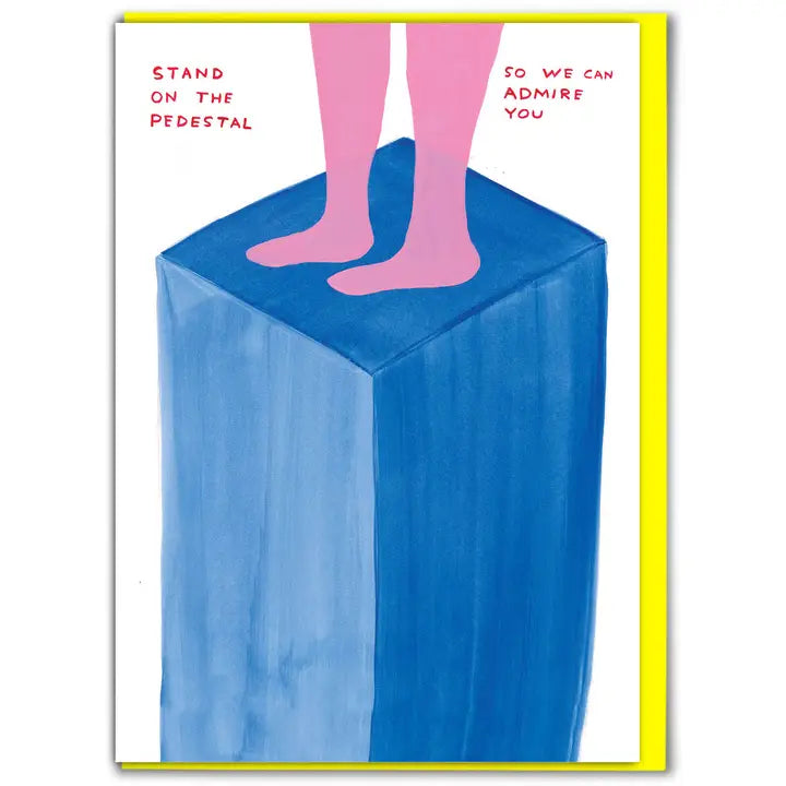Stand On the Pedestal Card - David Shrigley