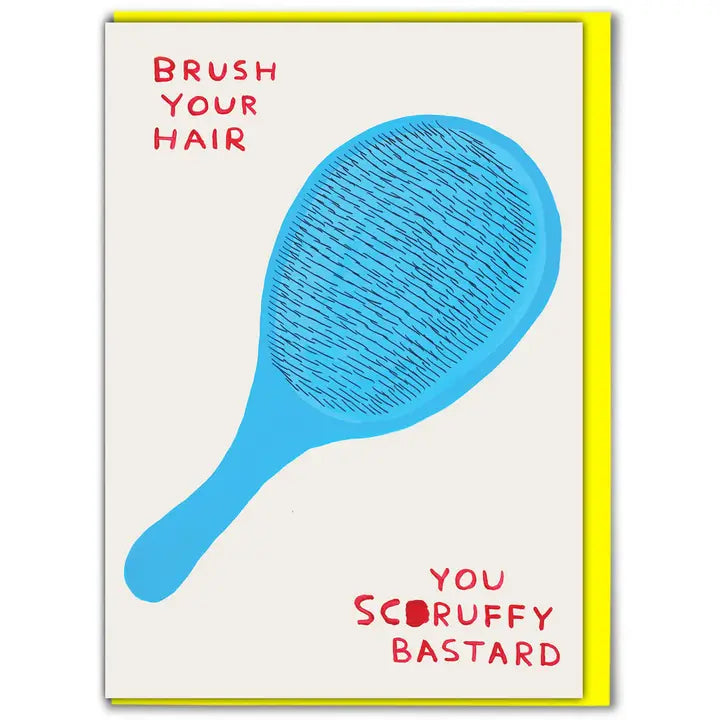 Brush Your Hair Card - David Shrigley