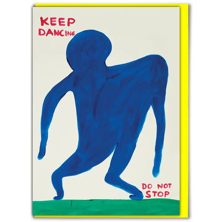 Keep Dancing Card - David Shrigley