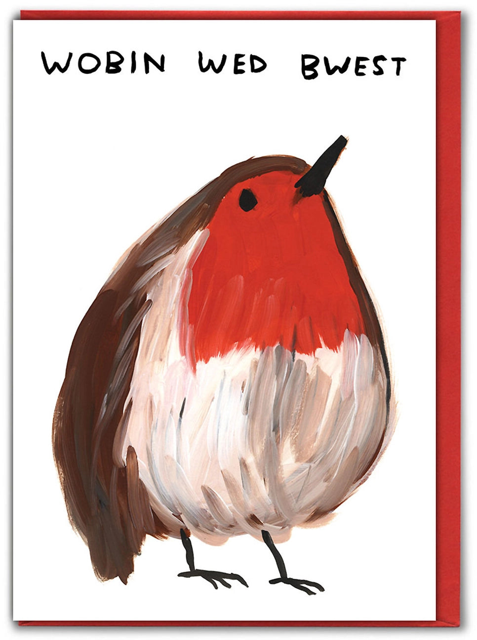Wobin Wed Bwest Card - David Shrigley